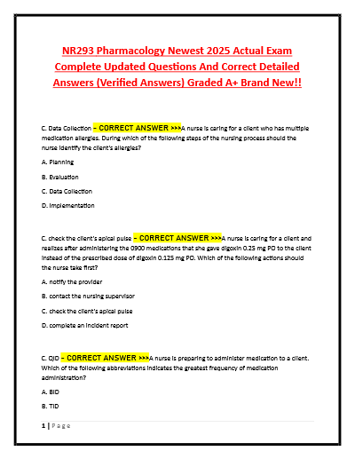 Nr293 pharmacology newest 2025 actual exam complete updated questions and correct detailed answers verified answers graded