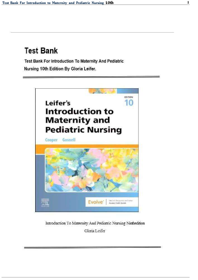 Test bank for introduction to maternity and pediatric nursing 10th edition by gloria leifer