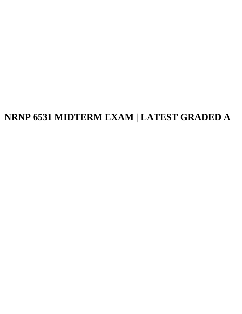 Nrnp 6531 midterm exam latest graded A