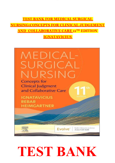 Medical-Surgical Nursing: Concepts for Clinical Judgment and Collaborative Care, 11th Edition, by Donna D. Ignatavicius, Cherie R. Rebar, and Nicole M.