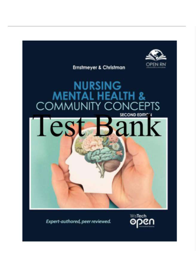 Nursing: Mental Health and Community Concepts 2nd Edition – COMPLETE Test Bank (Chapters 1–18) | 750+ NCLEX-Style Questions, Answers & Rationales | OPEN RN 2025