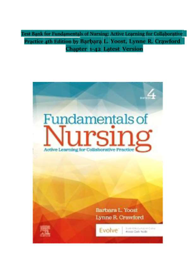 Test Bank for Fundamentals of Nursing: Active Learning for Collaborative Practice, 4th Edition by Barbara L. Yoost & Lynne R. Crawford | Chapters 1–42 Complete | Questions & Answers | 2027