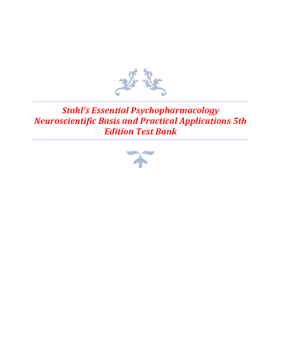 Test Bank for Stahl's Essential Psychopharmacology 5th Edition | All Chapters | 2026