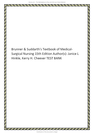 Test Bank For Brunner Suddarths Textbook of Medical- Surgical Nursing 15th Edition